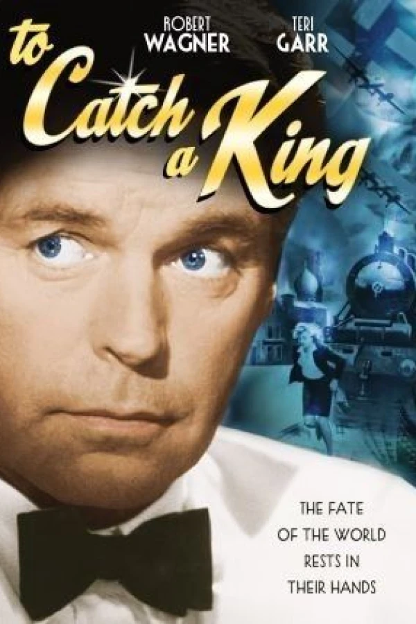 To Catch a King Poster