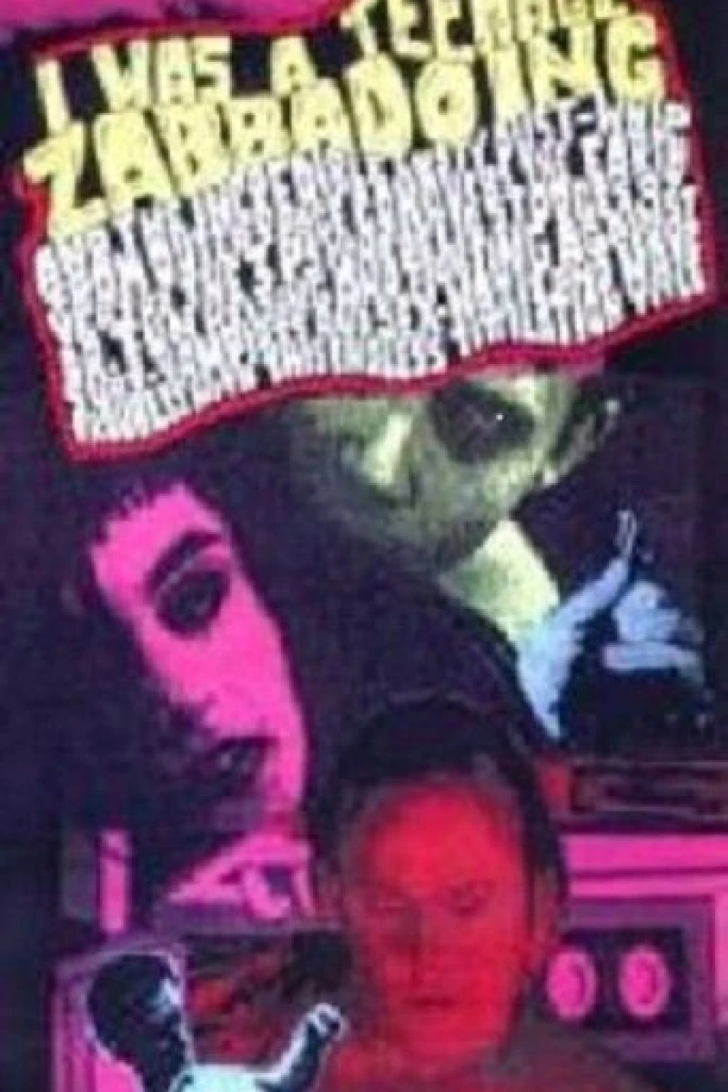 I Was a Teenage Zabbadoing Poster