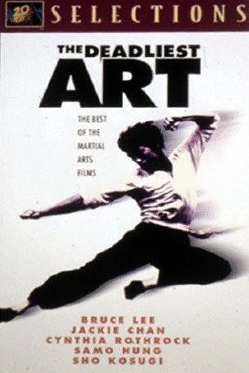 Deadliest Art: The Best of the Martial Arts Films Poster