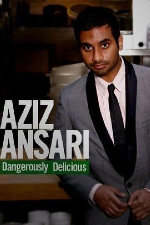 Aziz Ansari - Dangerously Delicious Poster