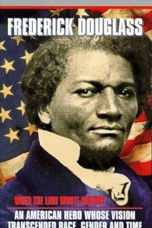 Frederick Douglass: When the Lion Wrote History Poster