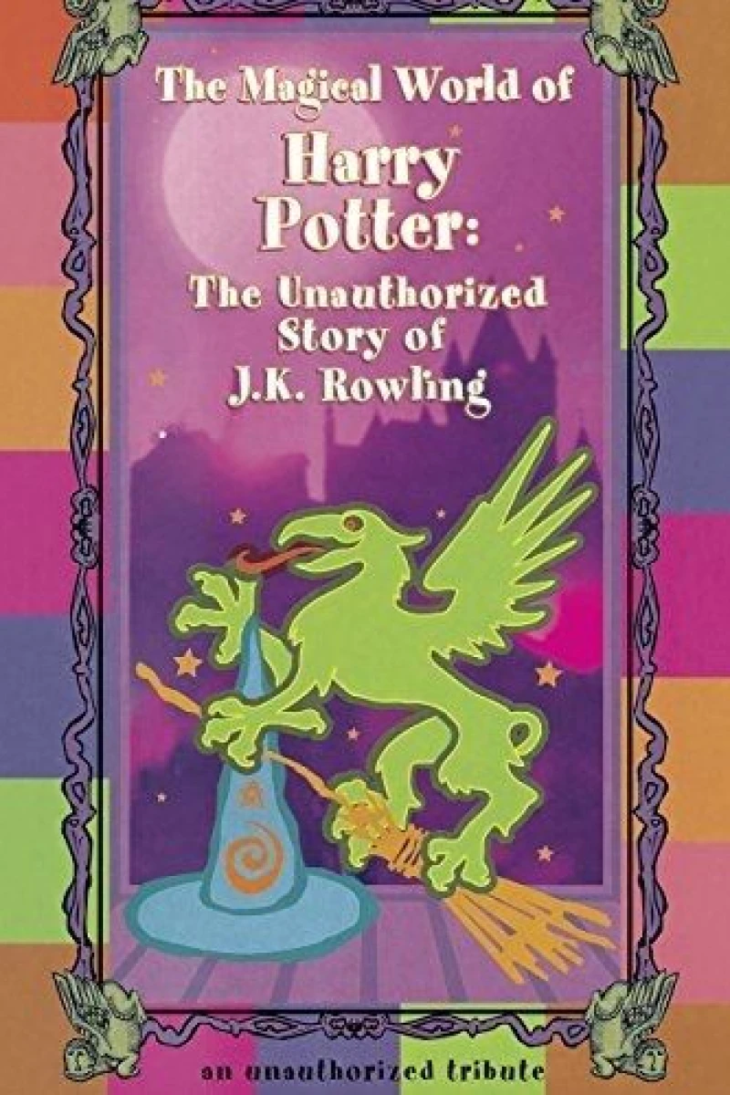 The Magical World of Harry Potter: The Unauthorized Story of J.K. Rowling Poster