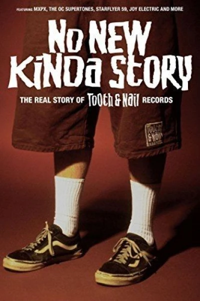No New Kinda Story: The Real Story of Tooth & Nail Records