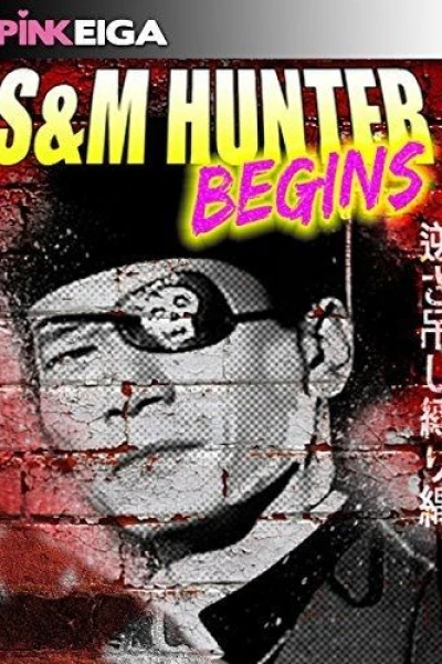 S&M Hunter Begins