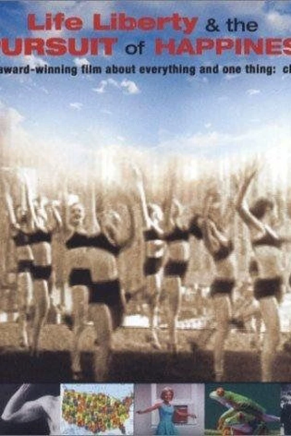 Life, Liberty the Pursuit of Happiness Poster