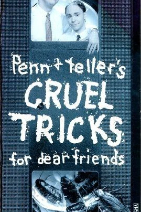 Penn Teller's Cruel Tricks for Dear Friends Poster