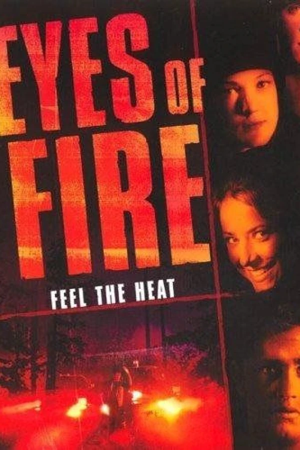 Eyes of Fire Feel the Heat Poster
