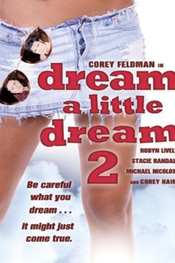 Dream a Little Dream 2 Poster