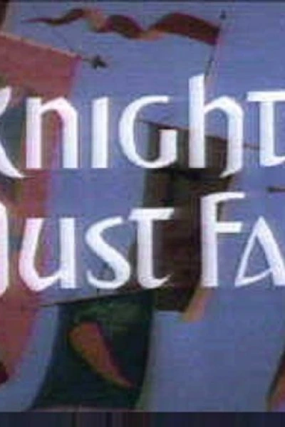 Knights Must Fall