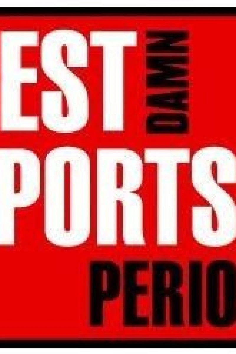 The Best Damn Sports Show Period Poster