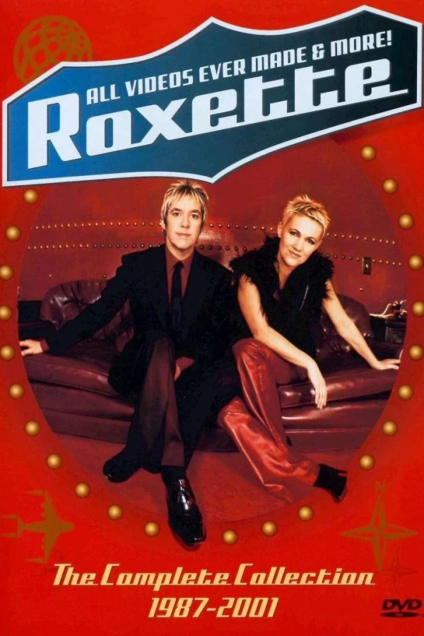 Roxette: All Videos Ever Made More! - The Complete Collection 1987-2001 Poster