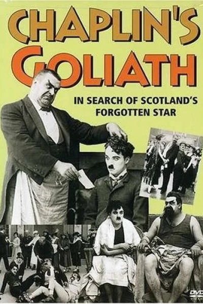 Chaplin's Goliath: In Search of Scotland's Forgotten Star