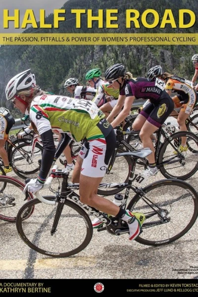 Half The Road: The Passion, Pitfalls & Power of Women's Professional Cycling