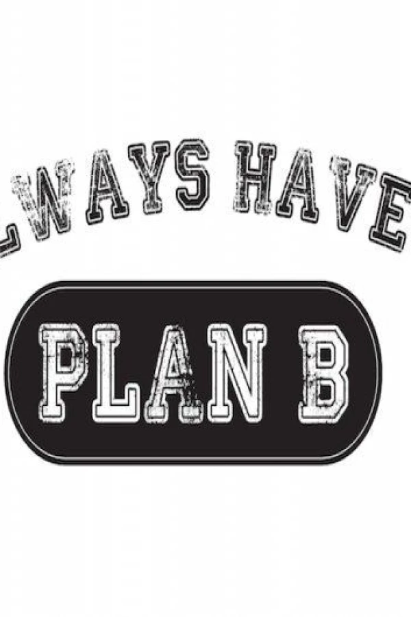 Always Have a Plan B Poster