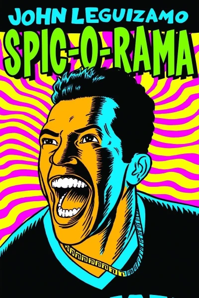 Spic-o-Rama: A Dysfunctional Comedy