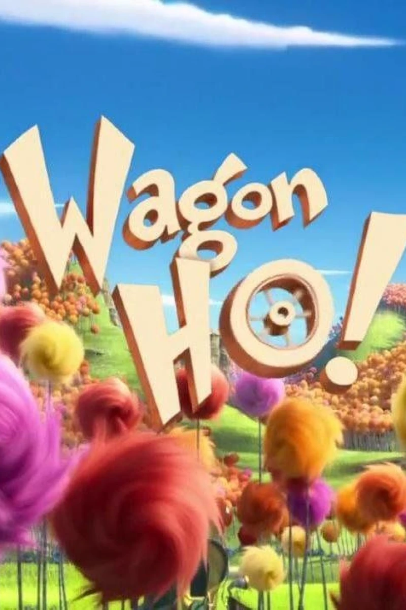 The Lorax Mini Movies - Wagon Ho Poster