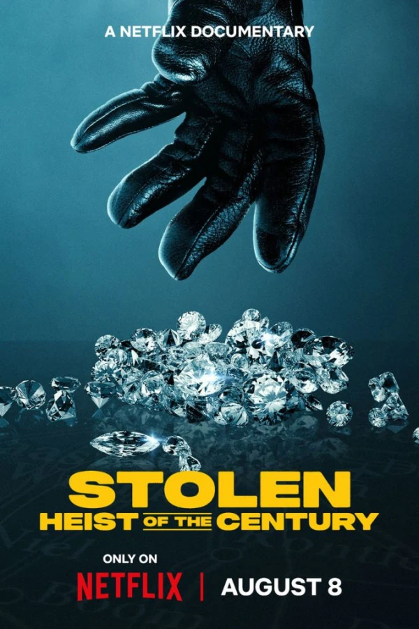 Stolen: Heist of the Century Poster