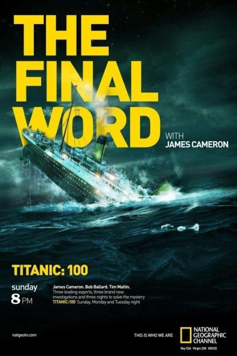 Titanic: The Final Word, with James Cameron Poster