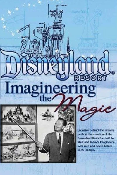 Disneyland Resort Imagineering the Magic