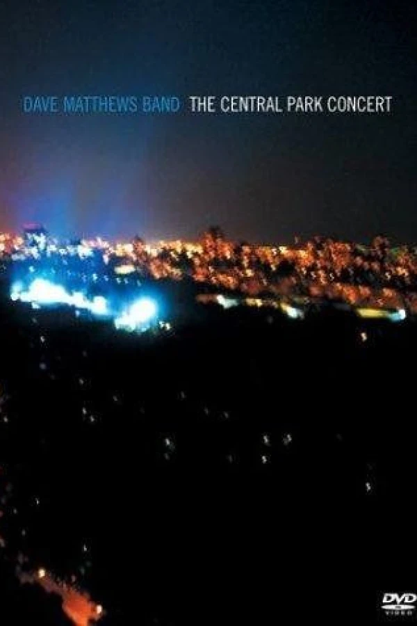 Dave Matthews Band: The Central Park Concert - Disc 1 Poster