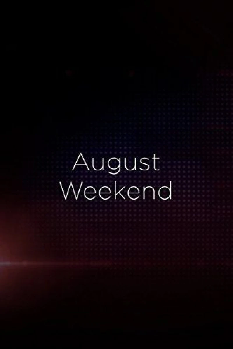 August Weekend Poster