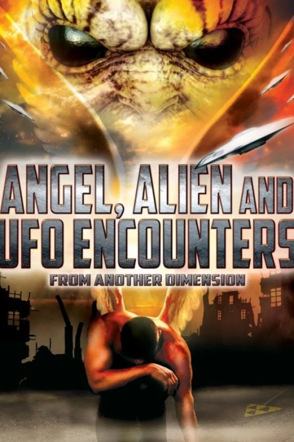 Angel, Alien and UFO Encounters from Another Dimension Poster