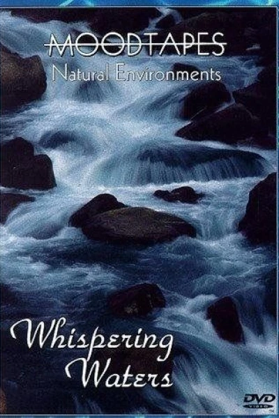 Moodtapes: Natural Environments - Whispering Waters