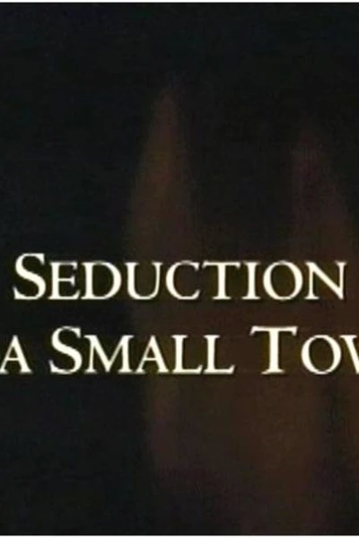 Seduction in a Small Town