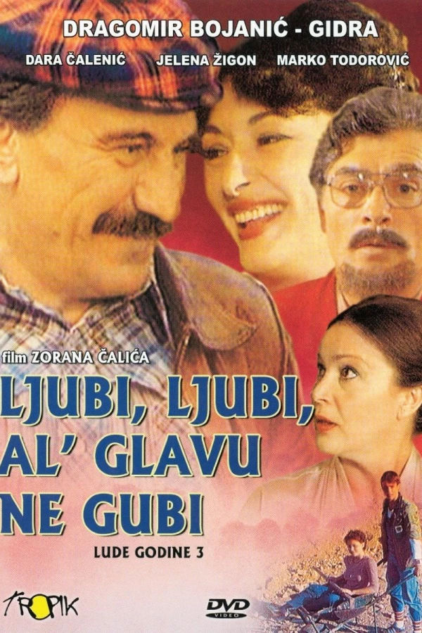 Ljubi, ljubi, al' glavu ne gubi Poster