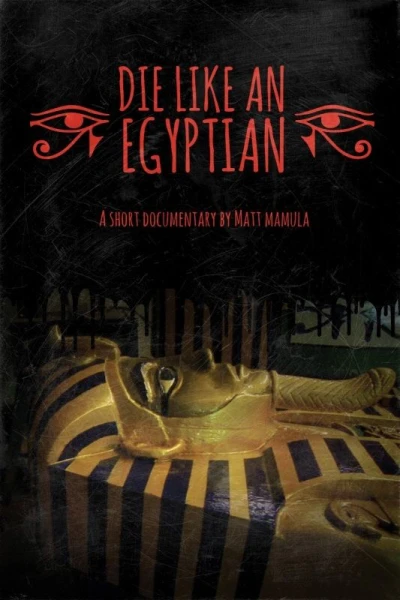 Die Like an Egyptian