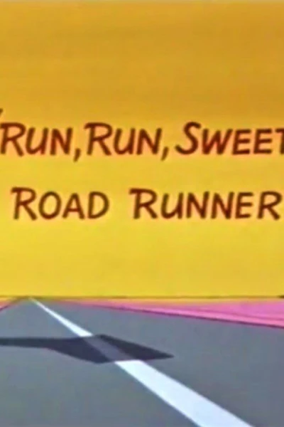 Run, Run, Sweet Road Runner