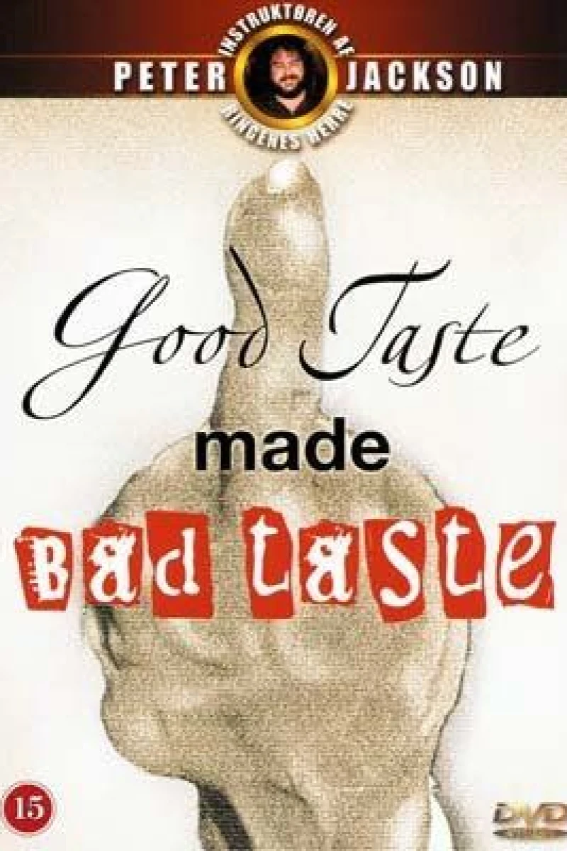 Good Taste Made Bad Taste Poster