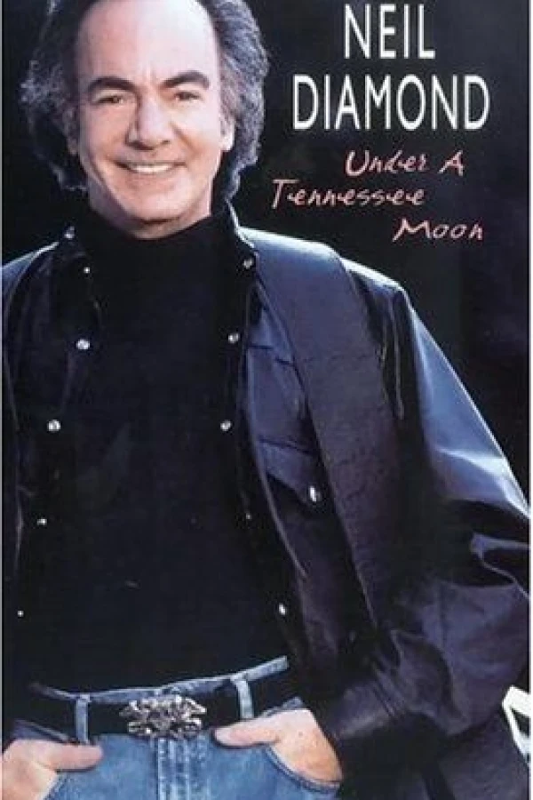 Neil Diamond: Under a Tennessee Moon Poster