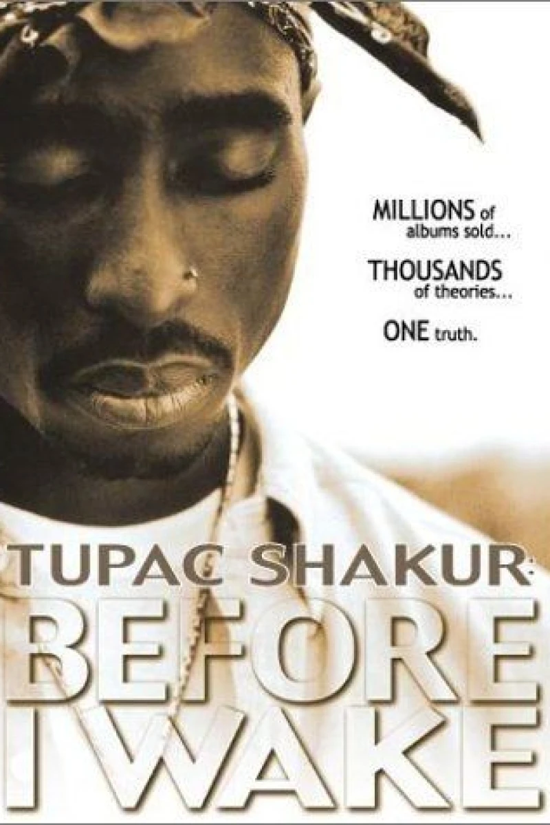 Tupac Shakur: Before I Wake... Poster