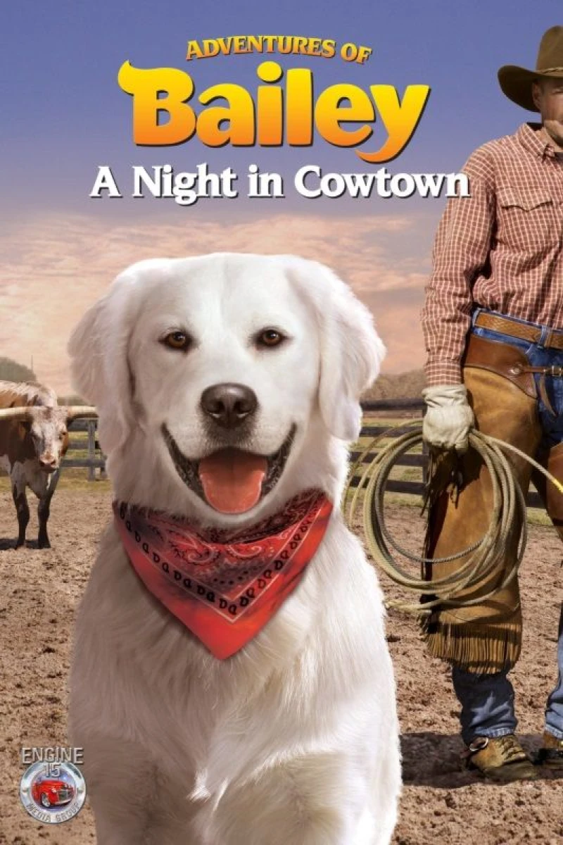 Adventures of Bailey: A Night in Cowtown Poster