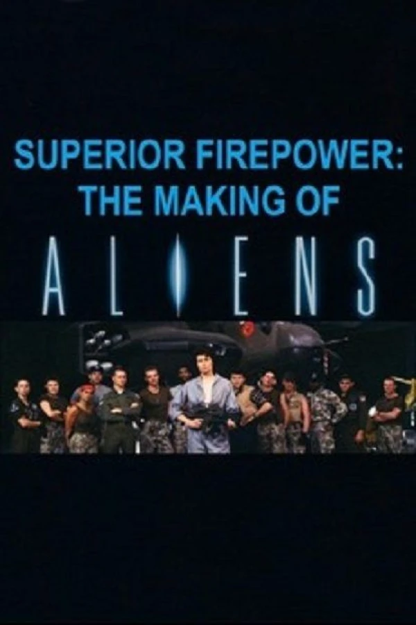 Superior Firepower: Making Aliens Poster