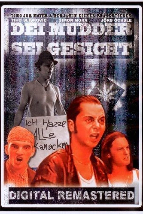 Dei Mudder sei Gesicht Poster