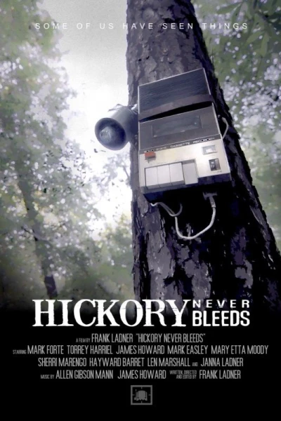 Hickory Never Bleeds