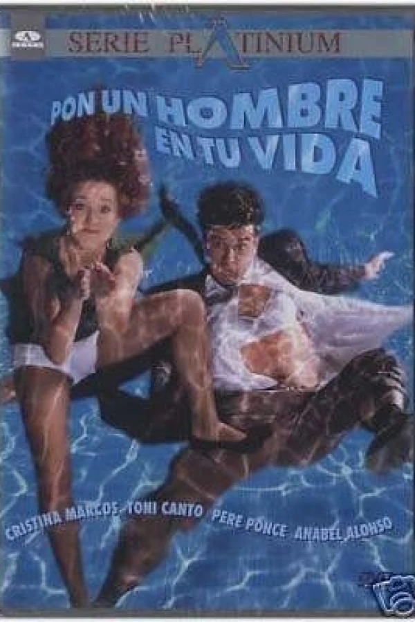 Pon un hombre en tu vida Poster