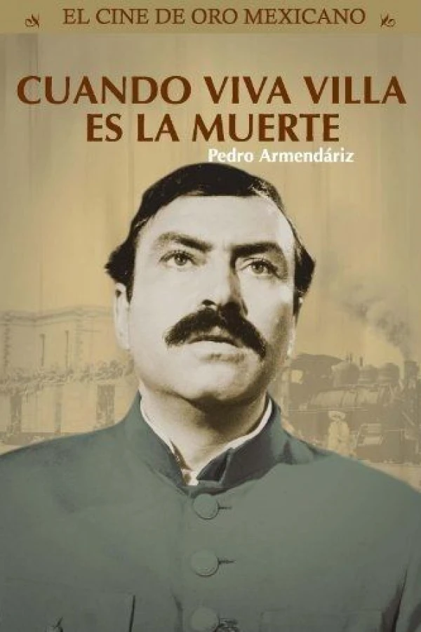 Cuando Viva Villa..! es la muerte Poster