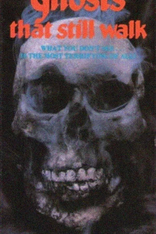 Ghosts That Still Walk Poster