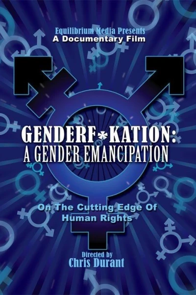 Genderf*kation: A Gender Emancipation.