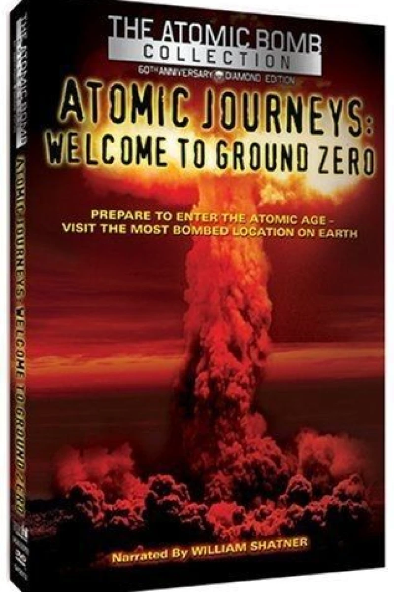 Atomic Journeys: Welcome to Ground Zero Poster