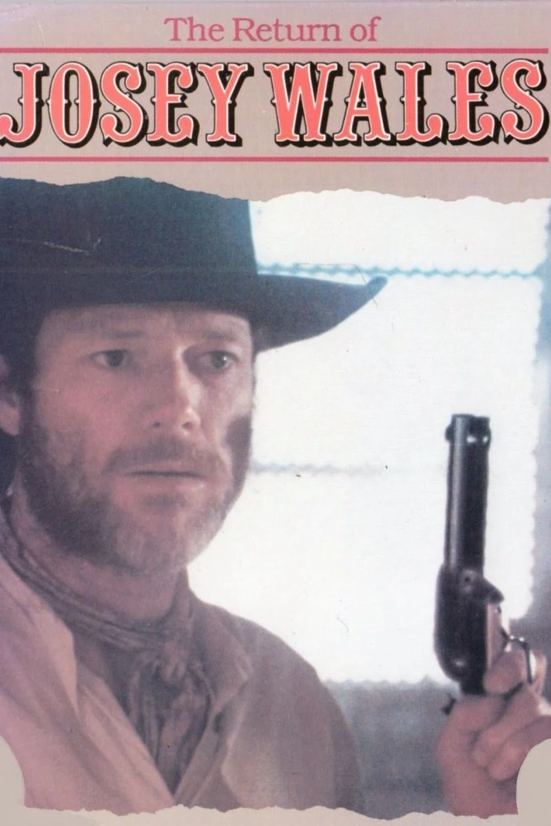 The Return of Josey Wales Poster