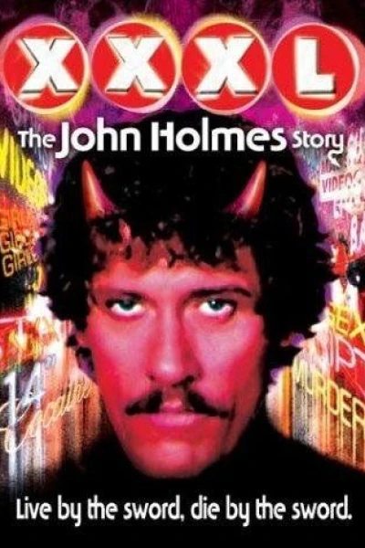 XXXL: The John Holmes Story