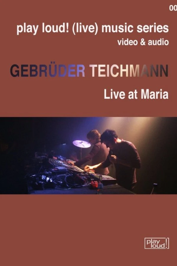 Gebrüder Teichmann: Live at Maria Poster