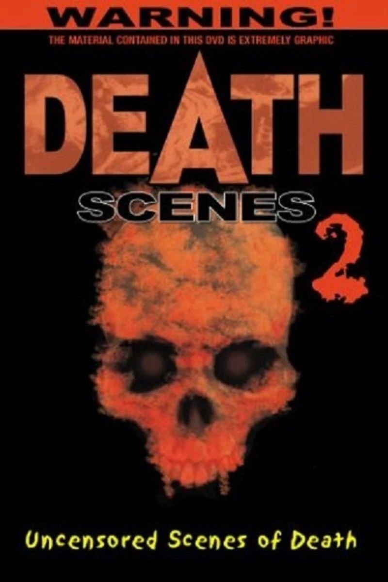 Death Scenes 2: Uncensored Scenes of Death Poster