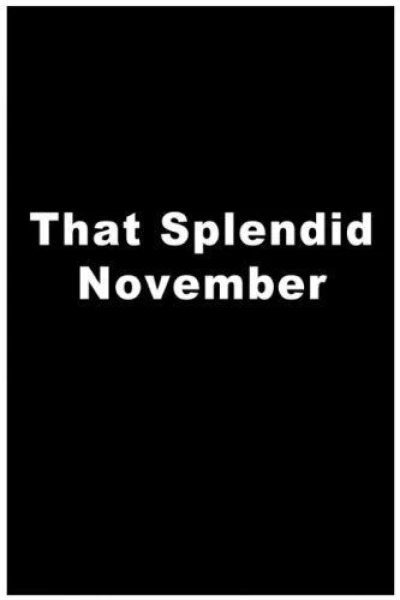 That Splendid November