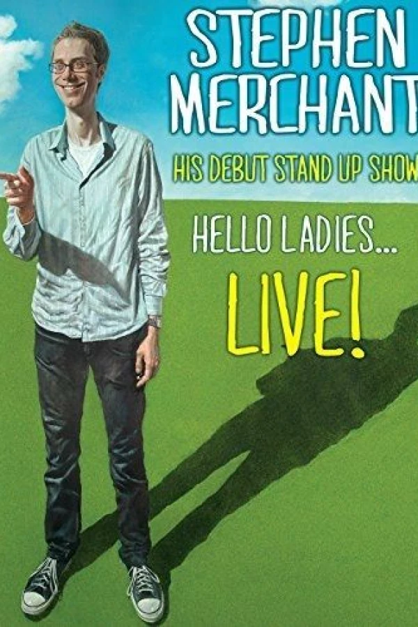 Stephen Merchant: Hello Ladies... Live! Poster