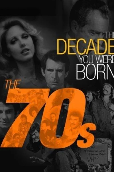 The Decade You Were Born The 1970s